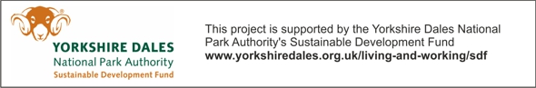 Supported by Yorkshire Dales National park Sustainable Development Fund